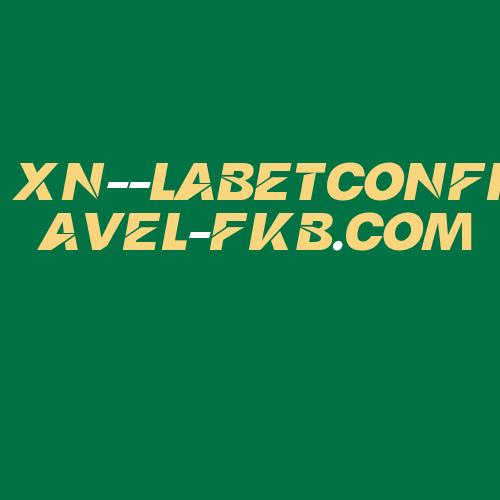 Logo da XN--LABETCONFIAVEL-FKB